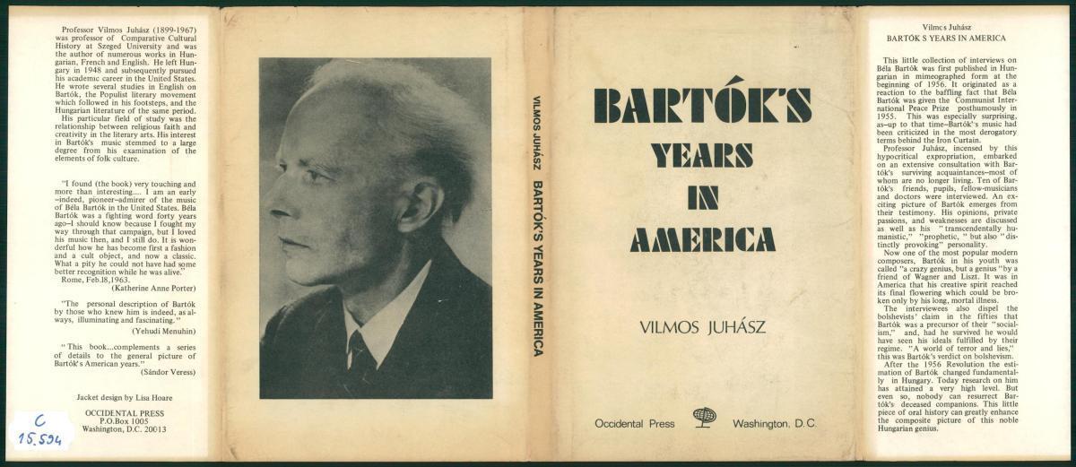 Juhász Vilmos: Bartók's years in America, by Vilmos Juhász ; Pref. by Yehudi Menuhin. Introd. by Sándor Veress | PLM Data store